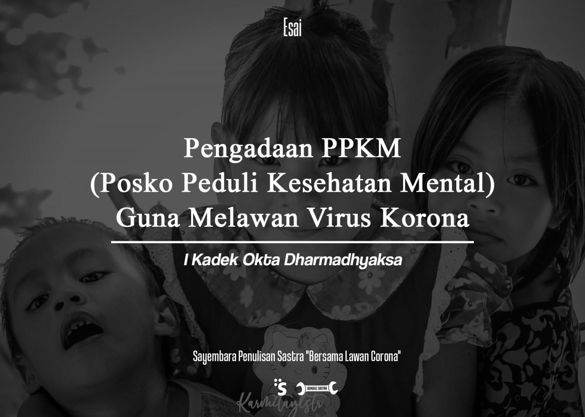 Pengadaan PPKM (Posko Peduli Kesehatan Mental) Guna Melawan Virus Korona